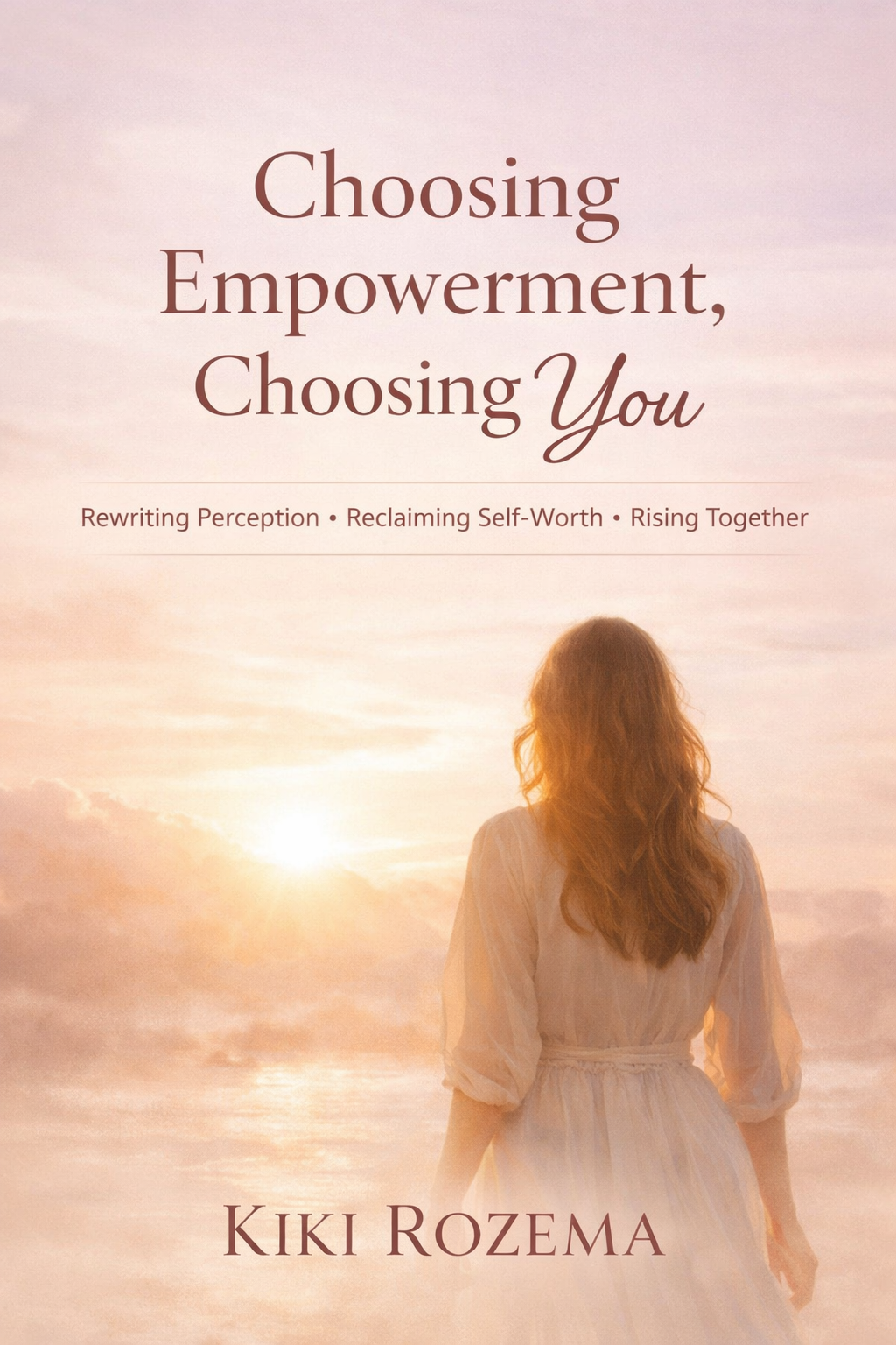 CHOOSE EMPOWERMENT: CHOOSE YOU